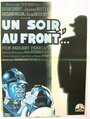 Un soir, au front (1931) скачать бесплатно в хорошем качестве без регистрации и смс 1080p