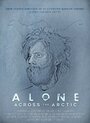 Alone Across the Arctic (2019)