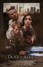 Dust and Ashes (2019) трейлер фильма в хорошем качестве 1080p