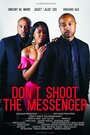 Don't Shoot the Messenger (2019) трейлер фильма в хорошем качестве 1080p