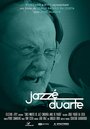 Смотреть «Jazzé Duarte» онлайн фильм в хорошем качестве