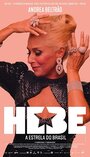 Hebe: A Estrela do Brasil (2019) трейлер фильма в хорошем качестве 1080p