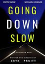 Going Down Slow (2019) кадры фильма смотреть онлайн в хорошем качестве