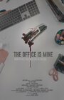 The Office is Mine (2019) скачать бесплатно в хорошем качестве без регистрации и смс 1080p