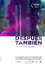 Después también (2019) трейлер фильма в хорошем качестве 1080p