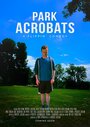 Park Acrobats (2019) скачать бесплатно в хорошем качестве без регистрации и смс 1080p