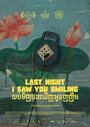 Смотреть «Last Night I Saw You Smiling» онлайн фильм в хорошем качестве