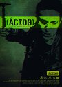 Смотреть «Ácido» онлайн фильм в хорошем качестве