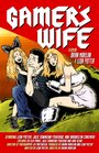 Смотреть «Gamer's Wife» онлайн фильм в хорошем качестве