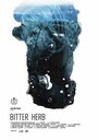 Смотреть «Bitter herb» онлайн фильм в хорошем качестве