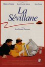 La sévillane (1992) скачать бесплатно в хорошем качестве без регистрации и смс 1080p