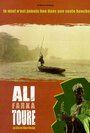 Ali Farka Touré: Ça coule de source (2000) скачать бесплатно в хорошем качестве без регистрации и смс 1080p