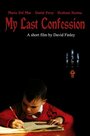 My Last Confession (2005) кадры фильма смотреть онлайн в хорошем качестве