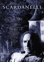 Scardanelli (2003) трейлер фильма в хорошем качестве 1080p Scardanelli (2003) трейлер фильма в хорошем качестве 1080p