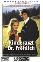 Смотреть «Kinderarzt Dr. Fröhlich» онлайн фильм в хорошем качестве