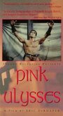 Pink Ulysses (1990) кадры фильма смотреть онлайн в хорошем качестве