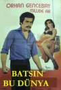 Batsin bu dünya (1975) скачать бесплатно в хорошем качестве без регистрации и смс 1080p Batsin bu dünya (1975) скачать бесплатно в хорошем качестве без регистрации и смс 1080p