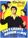 Смотреть «Tout chante autour de moi» онлайн фильм в хорошем качестве