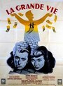 La grande vie (1951) скачать бесплатно в хорошем качестве без регистрации и смс 1080p La grande vie (1951) скачать бесплатно в хорошем качестве без регистрации и смс 1080p