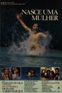 Nasce Uma Mulher (1985) скачать бесплатно в хорошем качестве без регистрации и смс 1080p