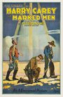 Marked Men (1919) скачать бесплатно в хорошем качестве без регистрации и смс 1080p