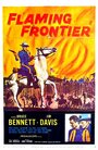 Flaming Frontier (1958) кадры фильма смотреть онлайн в хорошем качестве