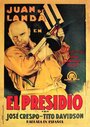 El presidio (1930) кадры фильма смотреть онлайн в хорошем качестве