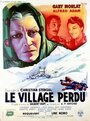 Le village perdu (1947) трейлер фильма в хорошем качестве 1080p