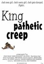 King Pathetic Creep (2001) скачать бесплатно в хорошем качестве без регистрации и смс 1080p