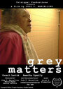 Grey Matters (2005) кадры фильма смотреть онлайн в хорошем качестве