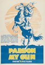 Pardon My Gun (1930) скачать бесплатно в хорошем качестве без регистрации и смс 1080p