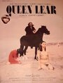 Queen Lear (1982) трейлер фильма в хорошем качестве 1080p