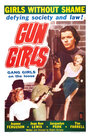 Смотреть «Gun Girls» онлайн фильм в хорошем качестве