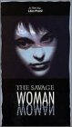 Смотреть «The Savage Woman» онлайн фильм в хорошем качестве