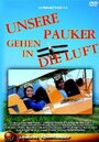 Смотреть «Unsere Pauker gehen in die Luft» онлайн фильм в хорошем качестве