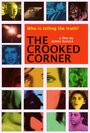 The Crooked Corner (2005) скачать бесплатно в хорошем качестве без регистрации и смс 1080p The Crooked Corner (2005) скачать бесплатно в хорошем качестве без регистрации и смс 1080p
