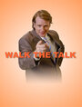 Walk the Talk (2007) кадры фильма смотреть онлайн в хорошем качестве