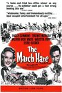 The March Hare (1956) кадры фильма смотреть онлайн в хорошем качестве