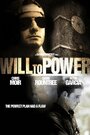 Will to Power (2008) кадры фильма смотреть онлайн в хорошем качестве