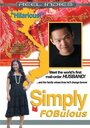 Simply Fobulous (2005) кадры фильма смотреть онлайн в хорошем качестве