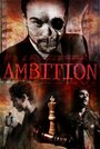 Ambition (2005) скачать бесплатно в хорошем качестве без регистрации и смс 1080p