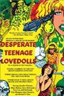 Desperate Teenage Lovedolls (1984) скачать бесплатно в хорошем качестве без регистрации и смс 1080p