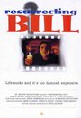 Resurrecting Bill (2000) скачать бесплатно в хорошем качестве без регистрации и смс 1080p