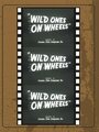 Смотреть «Wild Ones on Wheels» онлайн фильм в хорошем качестве