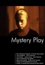 Mystery Play (2001) трейлер фильма в хорошем качестве 1080p