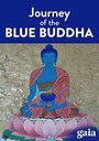 Lost Secrets of Ancient Medicine: The Journey of the Blue Buddha (2006)