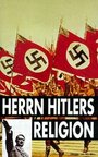 Herrn Hitlers Religion (1995) кадры фильма смотреть онлайн в хорошем качестве