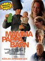 Mamma pappa barn (2003) скачать бесплатно в хорошем качестве без регистрации и смс 1080p