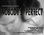 Смотреть «Nobody's Perfect» онлайн фильм в хорошем качестве