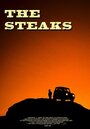 Смотреть «The Steaks» онлайн фильм в хорошем качестве